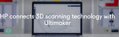 Ultimaker conecta la tecnología de escaneo 3D de HP